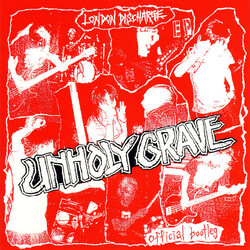 Unholy Grave / Gorgonized Dorks London Discharge EP (Official Bootleg) / Gorgonized Dorks USED VINYL 7INCH EP 33 S RPM