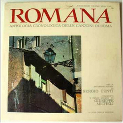 Sergio Centi / Giuseppe Micheli Romana - Antologia Cronologica Delle Canzoni Di Roma - Primo Volume Vinyl LP USED