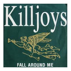 The Killjoys (4) Fall Around Me USED VINYL 7INCH 45 RPM SINGLE