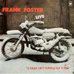 Frank Foster A Blues Ain't Nothing But A Trip Vinyl LP USED