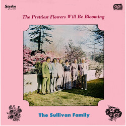 The Sullivan Family The Prettiest Flowers Will Be Blooming Vinyl LP USED