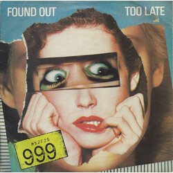 999 Found Out Too Late VINYL 7" USED