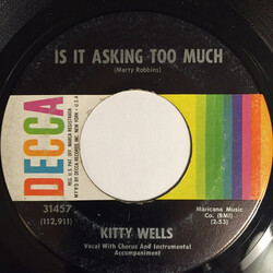 Kitty Wells Is It Asking Too Much / Cold And Lonely (Is The Forecast For Tonight) USED VINYL 7INCH 45 RPM SINGLE