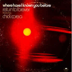 Return To Forever / Chick Corea Where Have I Known You Before Vinyl LP USED