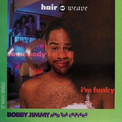 Bobby Jimmy And The Critters Hair Or Weave USED VINYL 12INCH 33 S RPM MAXI-SINGLE