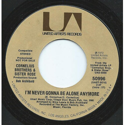 Cornelius Brothers & Sister Rose I'm Never Gonna Be Alone Anymore USED VINYL 7INCH 45 RPM PROMO STYRENE STEREO MONO