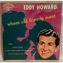 Eddy Howard Where Old Friends Meet USED VINYL 45 RPM 7INCH EP