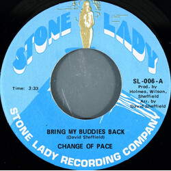 Change Of Pace Bring My Buddies Back / Blood's Much Thicker Than Water USED VINYL 7INCH 45 RPM SINGLE