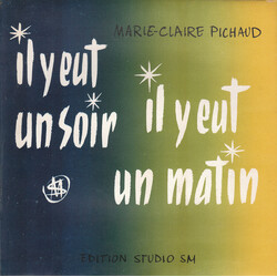 Marie-Claire Pichaud Il Y Eut Un Soir Il Y Eut Un Matin USED VINYL 7INCH 45 RPM EP