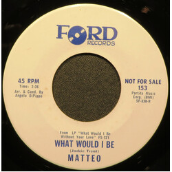 Matteo (34) What Would I Be USED VINYL 7INCH 45 RPM PROMO