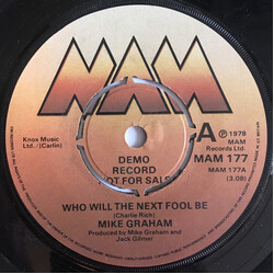 Mike Graham (4) Who Will The Next Fool Be USED VINYL 7INCH 45 RPM PROMO STEREO
