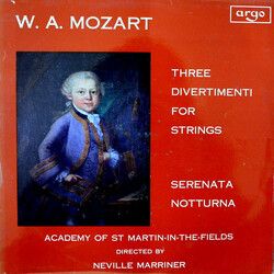Wolfgang Amadeus Mozart / The Academy Of St. Martin-in-the-Fields / Sir Neville Marriner Three Divertimenti For Strings / Serenata Notturna Vinyl LP U