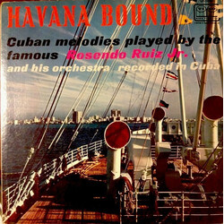 Rosendo Ruiz Jr. And His Orchestra Havana Bound Vinyl LP USED