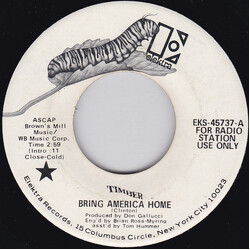 Timber (6) Bring America Home USED VINYL 7INCH 45 RPM PROMO