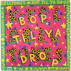 The Delltones Bop 'Till Ya Drop Vinyl LP USED