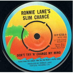 Ronnie Lane & Slim Chance Don't Try 'N' Change My Mind USED VINYL 7INCH 45 RPM