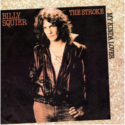 Billy Squier My Kinda Lover / The Stroke Vinyl 7" USED