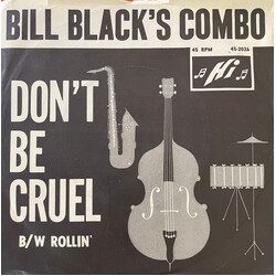 Bill Black's Combo Don't Be Cruel USED VINYL 7INCH 45 RPM STYRENE