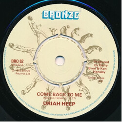 Uriah Heep Come Back To Me USED VINYL 7INCH 45 RPM SINGLE