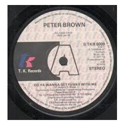 Peter Brown (2) Do Ya Wanna Get Funky With Me / Without Love USED VINYL 7INCH 45 RPM SINGLE PROMO REISSUE