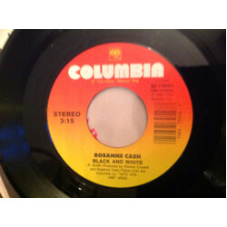 Rosanne Cash Black And White / Never Be You USED VINYL 7INCH 45 RPM SINGLE