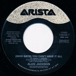 Alan Jackson (2) (Who Says) You Can't Have It All / If It Ain't One Thing (It's You) USED VINYL 7INCH 45 RPM SINGLE