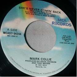Mark Collie She's Never Comin' Back / Lucky Dog USED VINYL 7INCH 45 RPM