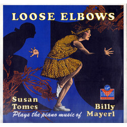 Susan Tomes / Billy Mayerl Loose Elbows - Susan Tomes Plays The Piano Music Of Billy Mayerl Vinyl LP USED