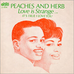 Peaches & Herb Love Is Strange / It's True I Love You Vinyl 7" USED