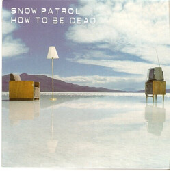 Snow Patrol How To Be Dead VINYL 7" USED
