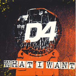 The D4 What I Want VINYL 7" USED