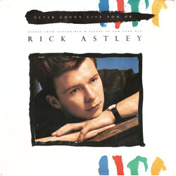 Rick Astley Never Gonna Give You Up (Escape From Newton Mix & Escape To New York Mix) USED VINYL 12INCH 45 RPM SINGLE