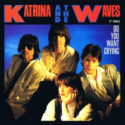 Katrina And The Waves Do You Want Crying USED VINYL 12INCH 45 RPM MAXI-SINGLE