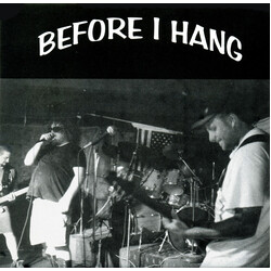 Before I Hang Before I Hang USED VINYL 7INCH 33 S RPM EP