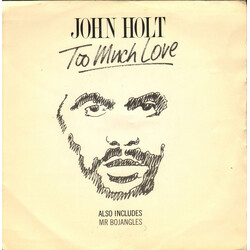 John Holt Too Much Love USED VINYL 7INCH 45 RPM SINGLE STEREO