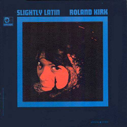 Roland Kirk Slightly Latin Vinyl LP USED