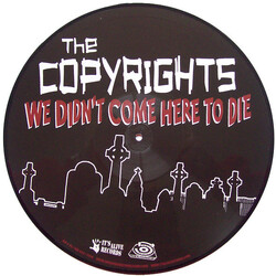 The Copyrights We Didn't Come Here To Die Vinyl LP USED