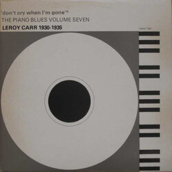 Leroy Carr 'Don't Cry When I'm Gone' - Leroy Carr 1930-1935 Vinyl LP USED