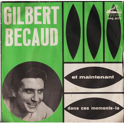 Gilbert Bécaud Et Maintenant / Dans Ces Moments-La USED VINYL 7INCH 45 RPM