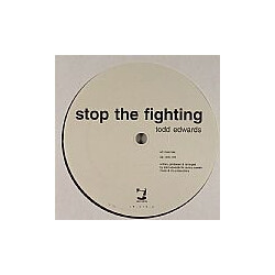 Todd Edwards Stop The Fighting USED VINYL 12INCH 33 S RPM