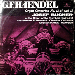 Georg Friedrich Händel / Josef Bucher Organ Contertos No. 13,14 And 15 Vinyl LP USED