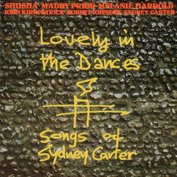 Shusha / Maddy Prior / Melanie Harrold / John Kirkpatrick / Bob Johnson / Sydney Carter Lovely In The Dances (Songs Of Sydney Carter) Vinyl LP USED