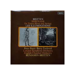 Benjamin Britten / Peter Pears / Barry Tuckwell / London Symphony Orchestra / English Chamber Orchestra Serenade For Tenor, Horn And Strings / Les Ill