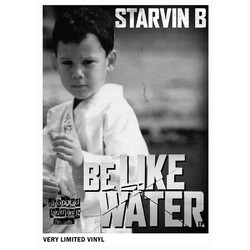 Starvin B Be Like Water EP USED VINYL 12INCH 33 S RPM EP LIMITED EDITION