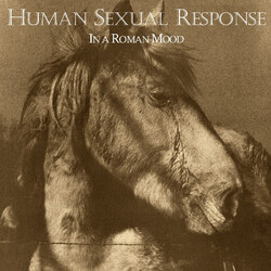 Human Sexual Response In A Roman Mood Vinyl LP USED