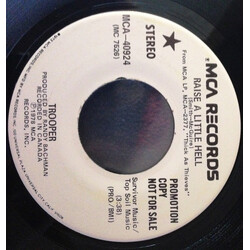Trooper (4) Raise A Little Hell USED VINYL 7INCH 45 RPM PROMO STEREO