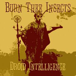 Burn Thee Insects Droid Intelligence Vinyl LP USED