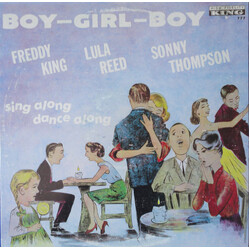 Freddie King / Lula Reed / Sonny Thompson Boy, Girl, Boy Vinyl LP USED