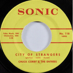 Chuck Corby And The Entrees City Of Strangers / Bring My Daddy Home USED VINYL 7INCH 45 RPM