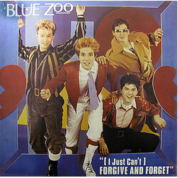 Blue Zoo (I Just Can't) Forgive And Forget USED VINYL 12INCH 45 RPM SINGLE STEREO